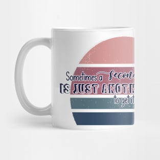 Second Chances are a second chance to get it wrong - Only Murders Quote Mug